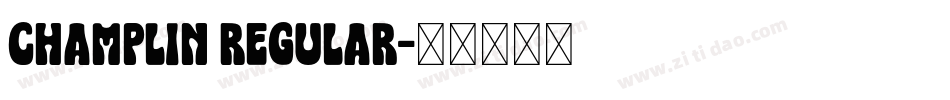 Champlin Regular字体转换